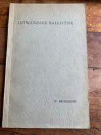 Proefschrift Militaire ballistiek Technische Staf KL munitie, Ophalen of Verzenden, Nederland, Landmacht