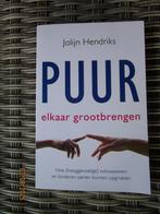 Jolijn Hendriks / PUUR elkaar grootbrengen, Ophalen of Verzenden, Gelezen, Overige onderwerpen, Jolijn Hendriks
