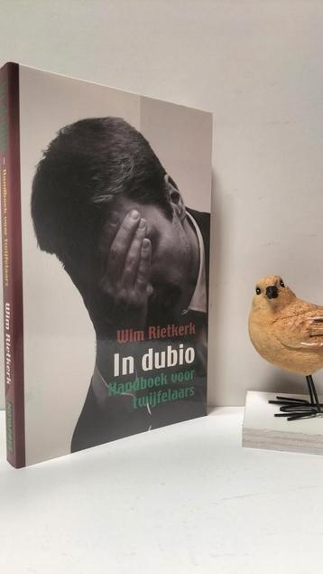 Rietkerk, Wim; In dubio (Handboek voor twijfelaars) beschikbaar voor biedingen