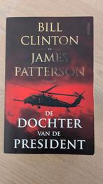 Bill Clinton - De dochter van de President, Ophalen of Verzenden, Zo goed als nieuw, Bill Clinton; James Patterson