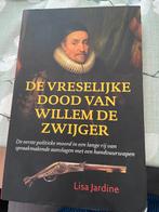 Lisa Jardine - De Vreselijke Dood van Willem de Zwijger, Ophalen of Verzenden, 15e en 16e eeuw, Zo goed als nieuw, Lisa Jardine