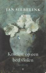 KNIELEN OP EEN BED VIOLEN – Jan Siebelink, Boeken, Gelezen, Jan Siebelink, Ophalen of Verzenden, Nederland