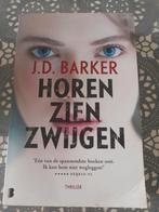 boek J.D. Barker - horen zien zwijgen, Boeken, Ophalen of Verzenden, Zo goed als nieuw, Nederland