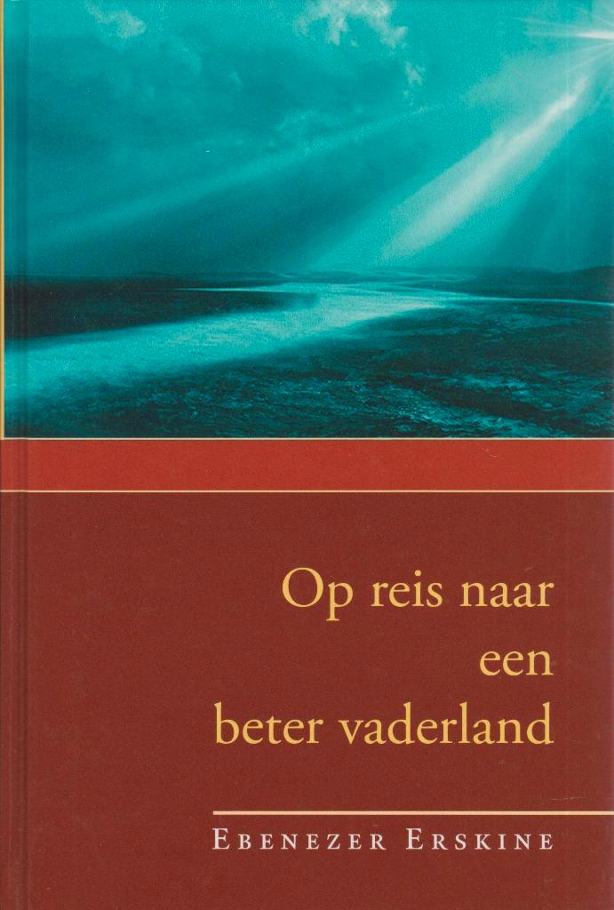 EBENEZER ERSKINE - Op reis naar een beter vaderland, Boeken, Godsdienst en Theologie, Gelezen, Ophalen of Verzenden