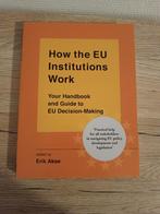 How the EU Institutions Work: Your Handbook and Guide to EU, Nieuw, 20e eeuw of later, Erik Akse, Ophalen