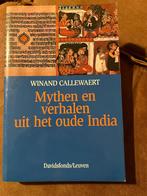 Mythen en verhalen uit het oude India - Winand Callewaert, Boeken, Sprookjes en Fabels, Ophalen of Verzenden, Zo goed als nieuw