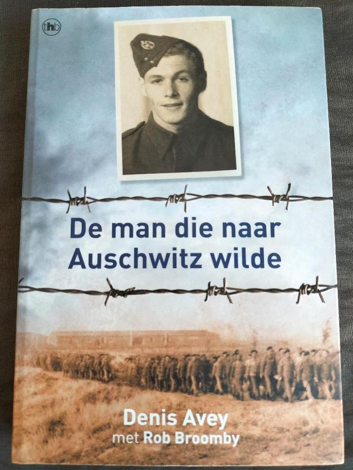 Denis Avey - De man die naar Auschwitz wilde, Boeken, Oorlog en Militair, Zo goed als nieuw, Overige onderwerpen, Tweede Wereldoorlog