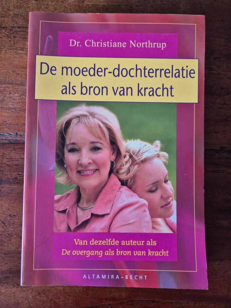 De moeder-dochterrelatie als bron van kracht, Ophalen of Verzenden, Christiane Northrup, Ontwikkelingspsychologie, Zo goed als nieuw