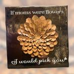 Tegeltje Moederdag - Bloem & Lieve Tekst, Ophalen of Verzenden, Nieuw