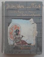 Indrukken van een Totok / 1898, Boeken, Ophalen of Verzenden, Gelezen, Azië
