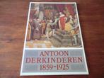 schildersboek - Antoon Derkinderen 1859-1925 / Den Bosch, Ophalen of Verzenden, Gelezen, Schilder- en Tekenkunst