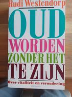 Rudi Westendorp - Oud worden zonder het te zijn, Ophalen of Verzenden, Zo goed als nieuw, Rudi Westendorp