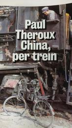 China per trein, Paul Theroux, Azië, Ophalen of Verzenden, Zo goed als nieuw, Paul Theroux