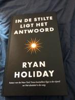 In de stilte ligt het antwoord - Ryan Holiday, Boeken, Ophalen of Verzenden, Zo goed als nieuw