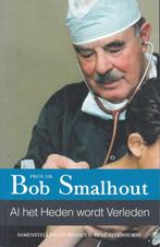 Al het heden wordt verleden - Bob Smalhout, Boeken, Ophalen of Verzenden, Zo goed als nieuw, Nederland