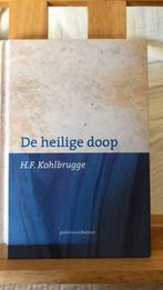 H.F. Kohlbrugge - De heilige doop, Ophalen of Verzenden, Zo goed als nieuw, H.F. Kohlbrugge