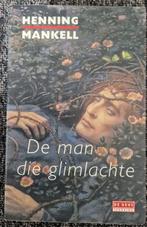 Boek: De Man Die Glimlachte – Henning Mankell, Ophalen of Verzenden, Gelezen, Nederland