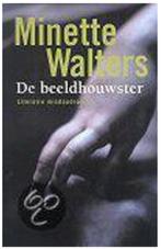 Minette Walters - De beeldhouwster, Ophalen of Verzenden, Zo goed als nieuw, Minette Walters