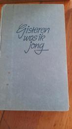 Gisteren was ik jong, Ophalen of Verzenden