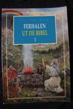 FERHALEN UT DE BIBEL diel 1 door BJ van Wijk friestalig, Boeken, Godsdienst en Theologie, Ophalen of Verzenden, Zo goed als nieuw