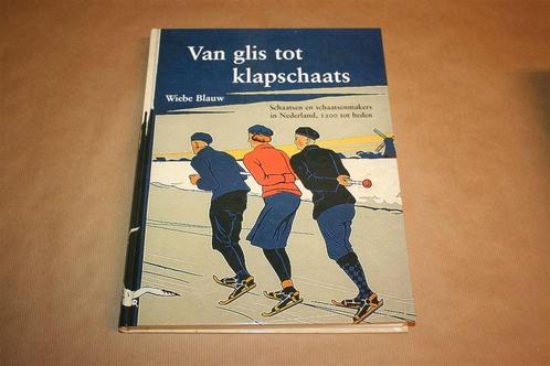 Van glis tot klapschaats. Schaatsen, schaatsenmakers, Boeken, Sportboeken, Zo goed als nieuw, Ophalen of Verzenden