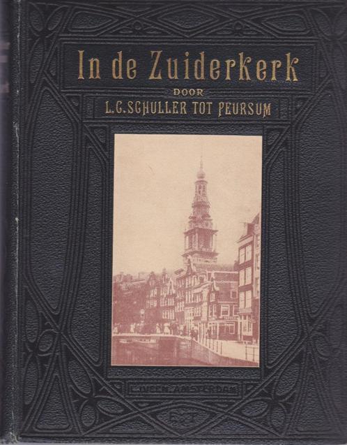 L.G.SCHULLER TOT PEURSUM - In de ZUIDERKERK, Antiek en Kunst, Antiek | Boeken en Bijbels, Ophalen of Verzenden