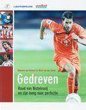 GEDREVEN, Ruud van Nistelrooij en zijn hang naar perfectie., Ophalen of Verzenden, Zo goed als nieuw, Balsport