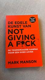 Mark Manson - De edele kunst van not giving a fuck, Boeken, Psychologie, Ophalen of Verzenden, Zo goed als nieuw, Mark Manson