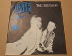 White Fire – Tell Michelle, 7 inch, Single, Ophalen of Verzenden, Zo goed als nieuw