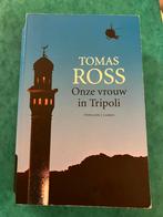 Tomas Ross - Onze vrouw in Tripoli paperback in prima staat, Gelezen, Tomas Ross, Ophalen of Verzenden