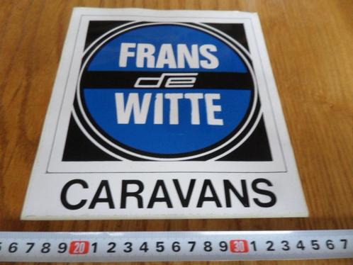 sticker Frans de Witte Caravans  Houten, Verzamelen, Stickers, Zo goed als nieuw, Bedrijf of Vereniging, Ophalen