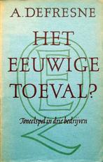 A. Defresne - Het eeuwige toeval? (Toneel), Antiek en Kunst, Ophalen of Verzenden