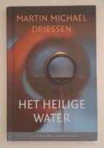 Het heilige water, Martin Michael Driessen, Ophalen of Verzenden, Zo goed als nieuw, Martin Michael Driessen, Nederland