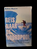 Reis naar de Noordpool :Helen Thayer, Ophalen of Verzenden, Gelezen, Europa