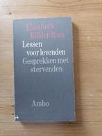 Lessen voor levenden     Elisabeth Kübler-Ross, Ophalen of Verzenden, Gelezen, Ziel of Sterfelijkheid, Achtergrond en Informatie