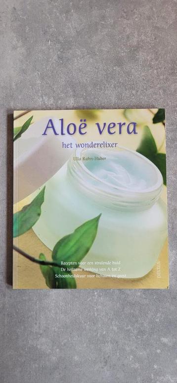 Aloë vera, het wonderelixer - Ulla Rahn-Huber beschikbaar voor biedingen