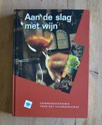 Boek Aan de slag met wijn, Boeken, Ophalen of Verzenden, Zo goed als nieuw