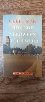 Geert Mak - Hoe God verdween uit Jorwerd, Ophalen of Verzenden, Zo goed als nieuw, Geert Mak