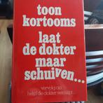 Toon Kortooms - Laat de dokter maar schuiven, Gelezen, Toon Kortooms, Ophalen of Verzenden, Nederland