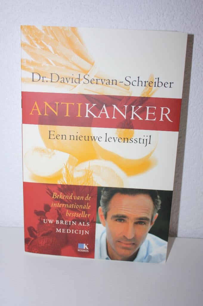 Anti kanker, Een nieuwe levensstijl, David Servan-Schreiber, Boeken, Achtergrond en Informatie, Dr. David Servan-Schreiber, Ophalen of Verzenden