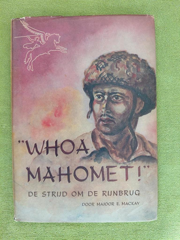 Whoa Mahomet!, Ophalen of Verzenden, Algemeen, E. MacKay, Tweede Wereldoorlog