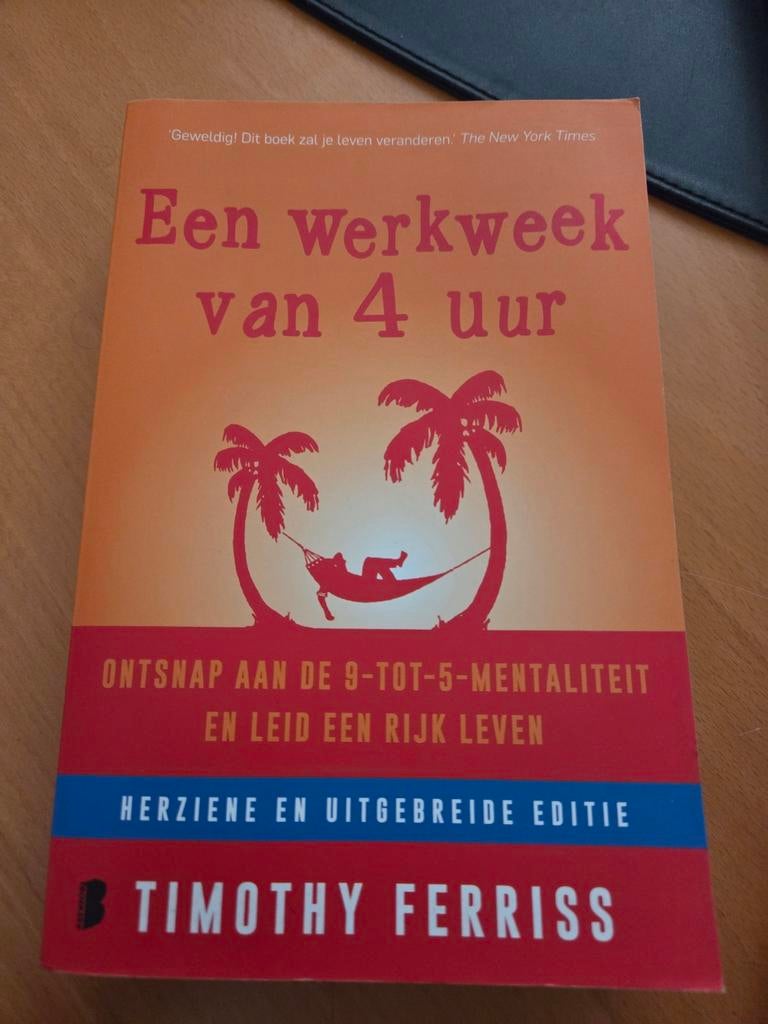 Een werkweek van 4 uur - Timothy Ferriss, Boeken, Ophalen of Verzenden, Gelezen, Timothy Ferriss