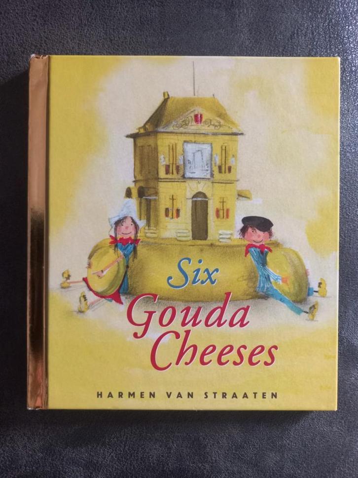 Six Gouda Cheeses - Harmen van Straaten (Engels), Boeken, Kinderboeken | Jeugd | onder 10 jaar, Gelezen, Sprookjes, Ophalen