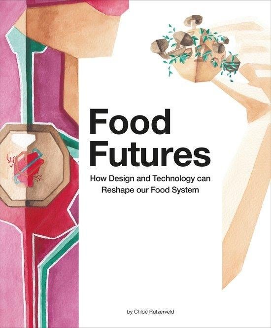 Food Futures, Boeken, Kookboeken, Ophalen of Verzenden, Nieuw, Overige gebieden