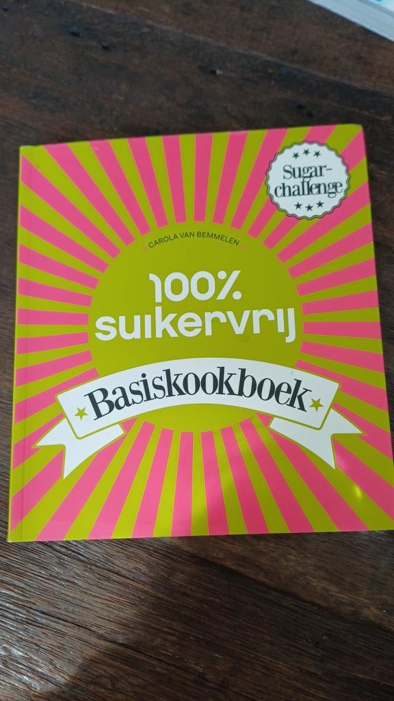 Carola van Bemmelen - 100% suikervrij, Ophalen of Verzenden, Zo goed als nieuw
