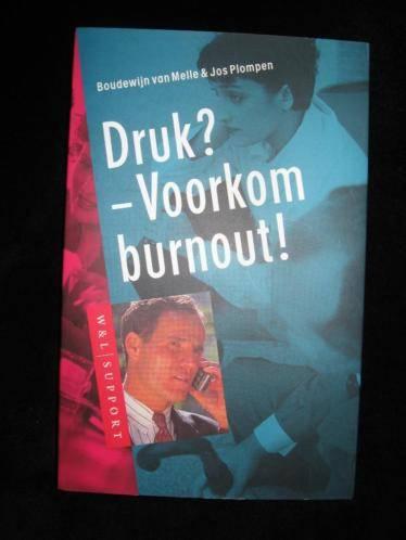 Boudewijn van Melle en Jos Plomp: Druk? voorkom burnout, Ophalen of Verzenden, Nieuw