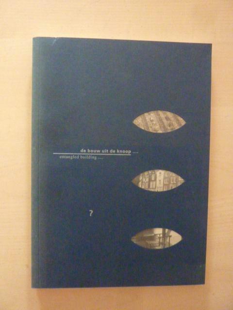 De bouw uit de knoop - Entangled building, Boeken, Overige Boeken, Zo goed als nieuw, Ophalen of Verzenden