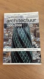 J. Glancey - De moderne architectuur 1900-2008, Boeken, Ophalen of Verzenden, Zo goed als nieuw, J. Glancey