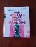 Van Willem II naar Roze Maandag homoseksualiteit Tilburg gay, 20e eeuw of later, Luc Brants, Ophalen of Verzenden, Zo goed als nieuw