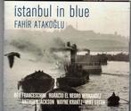 Fahir Atakoğlu ‎– Istanbul In Blue, Ophalen of Verzenden, 1980 tot heden, Zo goed als nieuw, Jazz